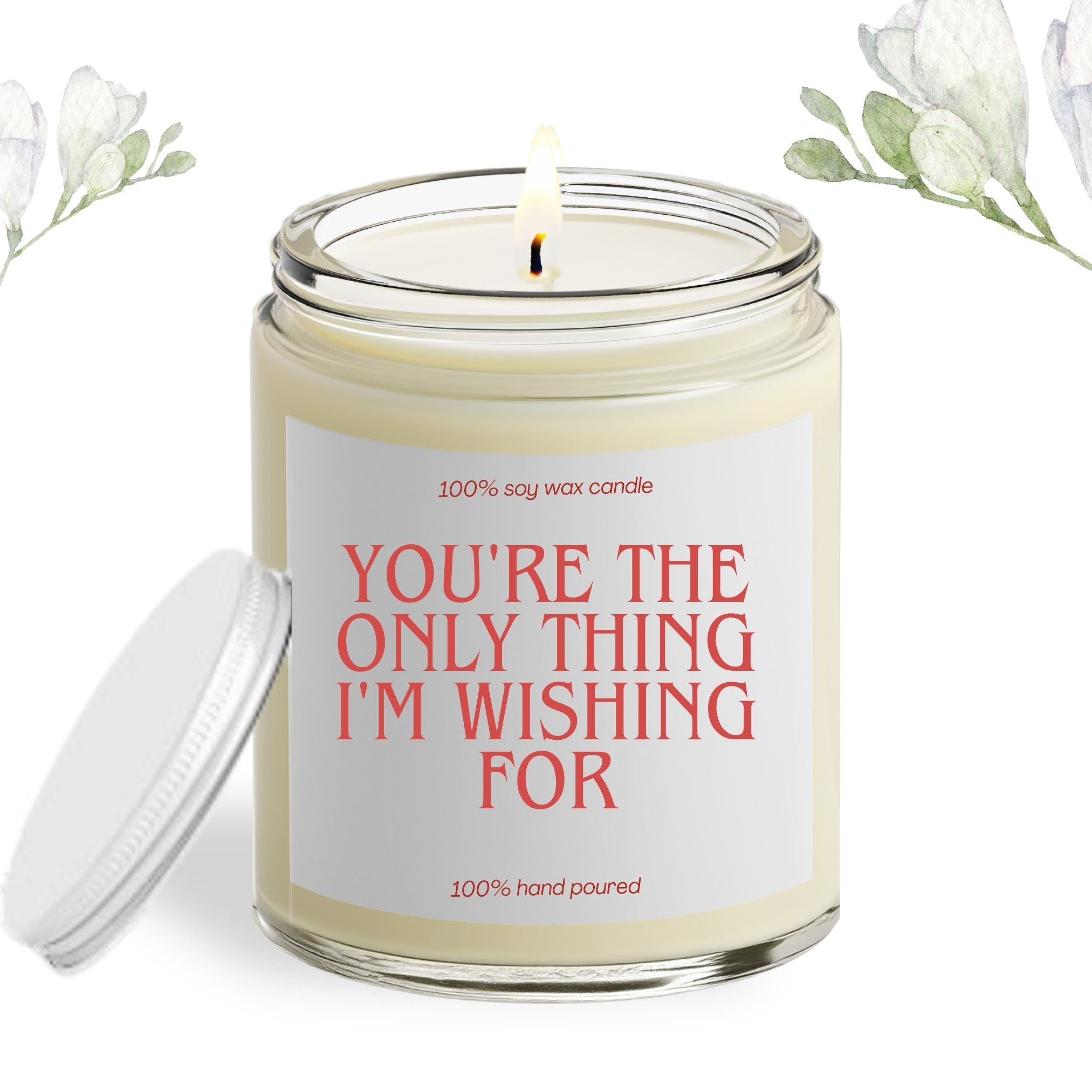 You're The Only Thing I'm Wishing For Soy Wax Candle